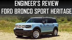 ENGINEER'S REVIEW - FORD BRONCO SPORT HERITAGE EDITION
