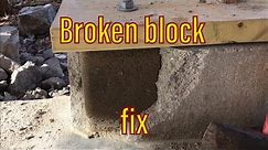 Repairing a broken concrete / cement block