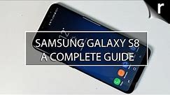 Samsung Galaxy S8 Complete Guide: Our Galaxy S8 unboxing, full review, tips and tricks, and more