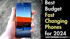Best Budget Fast Charging Phones to buy for 2023 - 2024