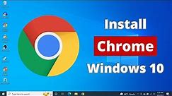How to Download and Install Chrome in Windows 10