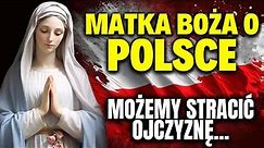 Czy Proroctwa Matki Bożej O Polsce Zaczynają Się Wypełniać? "POLSKĘ OPANUJĄ WROGOWIE WEWNĘTRZNI"