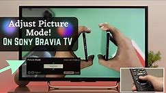 Customize Picture Mode Settings on Sony Bravia TV! [Adjust & Manually Change Quality]