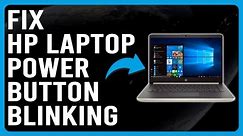 How To Fix HP Laptop Power Button Blinking (Why Is The Power Light Flickering On My HP Laptop?)