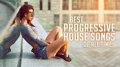 Best Progressive House Songs & Remixes Of All Time | Festival Anthem Music Mix 2018 | MEGA MIX