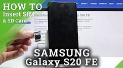 How to Insert SIM & SD to SAMSUNG Galaxy S20 FE – Find Cards Slot