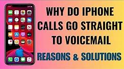 Why is iPhone call going straight to voicemail and not ringing, here is the fix