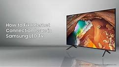 Samsung LED TV: How to Fix Internet Connection Issue