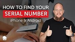 How to Find Your iPhone or Android Smartphone Serial Number