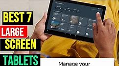 ✅Top 7 Best Large Screen Tablets to buy in 2023