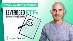 Leveraged ETFs Explained (Stock Market for Beginners)