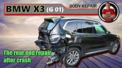 BMW X3 (G01). The rear end repair. Ремонт задней части.