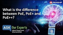 AOE | What is the Difference Between PoE, PoE+, and PoE++?
