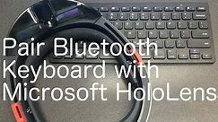 Pairing Bluetooth Keyboard to Microsoft HoloLens