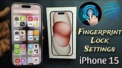 How to Setup Fingerprint Lock in iPhone15 | iPhone 15 Display Fingerprint Settings & lock features