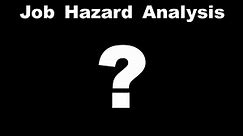Job Hazard Analysis - Why do them?