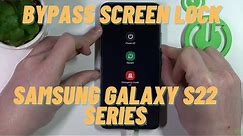 How to Bypass Screen Lock in Samsung Galaxy S22 / Samsung Galaxy S22+ / Samsung Galaxy S22 Ultra?