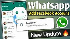 Whatsapp New Features | Add facebook account on whatsapp | Whatsapp new update 2023