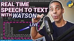 Live Speech to Text with Watson Speech to Text and Python | FREE Speech to Text API