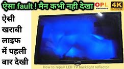How to repair LED TV Backlight reflector | Very strange problem in LED TV