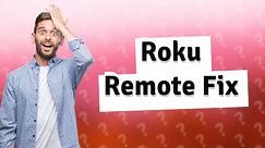 How do I fix the buttons on my Roku remote?