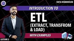 ETL (Extract, Transform, Load) in Data-warehouse | Introduction to ETL with examples