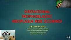 GESTATIONAL TROPHOBLASTIC NEOPLASIA RISK /PROGNOSTIC SCORING