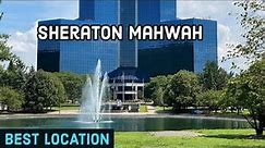 Sheraton Mahwah Hotel | New Jersey | August 2020