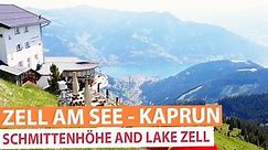 ZELL AM SEE - KAPRUN : Lake Zell and the Schmittenhöhe in Summer - Salzburger Land, AUSTRIA