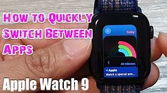 Apple Watch 9: How to Quickly Switch Between Apps