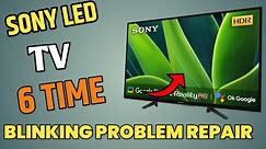 Sony LED TV 6 Time Blinking Problem Repair | Haw To Repair Led TV 6 Time Blinking Problem #6time