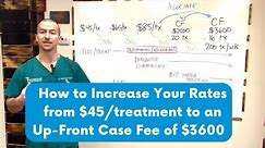 How to Increase Your Chiropractic Salary by Going from $45/treatment to $3600 Up-front for a Case