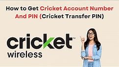 How to Get Cricket Account Number And PIN Cricket Transfer PIN