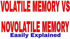Volatile Memory vs Non Volatile Memory|Difference between Volatile and Nonvolatile Memory