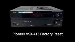 How To Factory Reset Pioneer VSX-415 Multi-Channel Receiver!