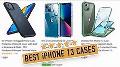 Best iPhone 13 Cases on Amazon (Summer 2022)
