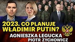 Wojna czy pokój? Czy Putin utrzyma władzę? - Agnieszka Legucka i Piotr Zychowicz
