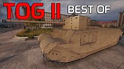 Best of TOG II ! | World of Tanks