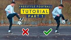 Freestyle Football Tutorial Part 1 by AhmadrezaFS