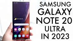 Samsung Galaxy Note 20 Ultra In 2023! (Still Worth Buying?) (Review)