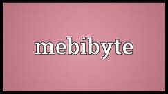 Mebibyte Meaning
