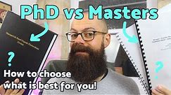 PhD vs Masters | What is best for YOU?!