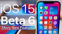 iOS 15 Beta 6 - More New Features and Changes
