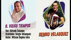 07 VIEJOS TIEMPOS - Alfredo Socio Celedón & Sergio Velasquez