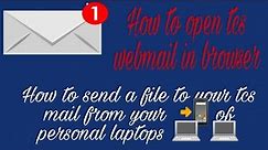 How to access tcs webmail in browser | How to send a file from personal laptop/phone to TCS mail