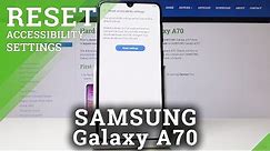 How to Reset Accessibility Settings in Samsung Galaxy A70 - Restore Default Settings