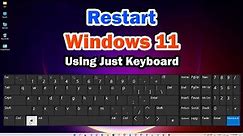 How to Restart Windows 11 Using Just Keyboard | Restart Shortcut Key In windows 11