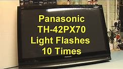 Panasonic TH-42PX70 St/By Light Flashes 10 Times