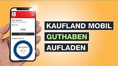 Kaufland Mobil aufladen - Guthaben Cashcode oder per App - Tutorial - Testventure - Deutsch