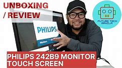 UNBOXING REVIEW PHILIPS 242B9 Monitor Touch Screen by Future Tech